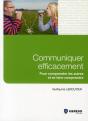 Communiquer Efficacement - Pour Comprendre Les Autres Et Se Faire Comprendre - Preview
