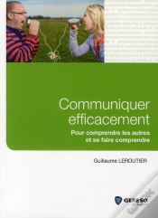 Capa do artigo Communiquer Efficacement - Pour Comprendre Les Autres Et Se Faire Comprendre