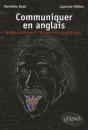 Communiquer En Anglais. Guide Pratique À L'Usage Des Scientifiques - Preview