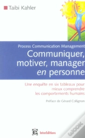 Communiquer, Motiver, Manager En Personne (2e Edition)