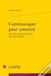 Capa do artigo Communiquer Pour Convertir Dans Les Romans Du Graal (Xii-Xiii Siècles)