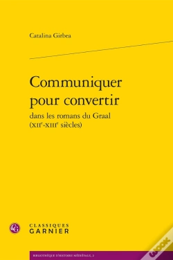 Capa do artigo Communiquer Pour Convertir Dans Les Romans Du Graal (Xii-Xiii Siècles)
