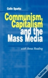 Communism, Capitalism And The Mass Media