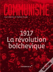 Communisme 2017 - 1917, La Revolution Bolchevique