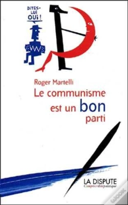 Capa do artigo Communisme Est Un Bon Parti (Le) Dites-Lui Oui !