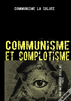 Capa do artigo Communisme Et Complotisme ; Contre Les Délires Complotistes Anti-Communistes