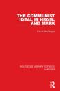 Communist Ideal In Hegel And Marx (Rle Marxism) - Preview