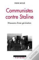 Communistes Contre Staline : Massacre D'Une Génération
