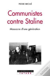 Communistes Contre Staline : Massacre D'Une Génération