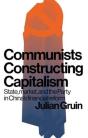 Communists Constructing Capitalism - Preview