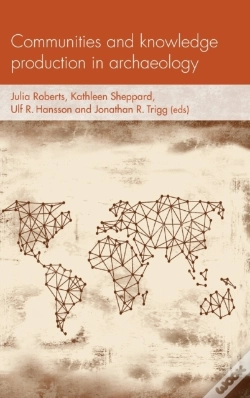 Capa do artigo Communities And Knowledge Production In Archaeology