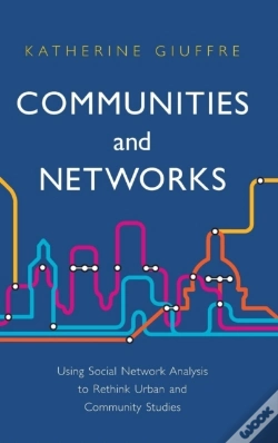 Capa do artigo Communities And Networks: Using Social Network Analysis To Rethink Urban And Community Studies