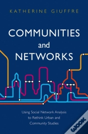 Capa do artigo Communities And Networks: Using Social Network Analysis To Rethink Urban And Community Studies