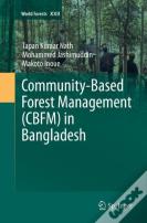 Community-Based Forest Management (Cbfm) In Bangladesh