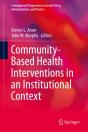 Community-Based Health Interventions In An Institutional Context - Preview