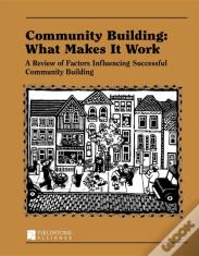 Community Building: What Makes It Work