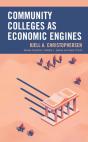 Community Colleges As Economic Engines - Preview