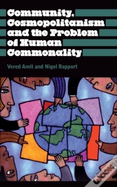 Community, Cosmopolitanism And The Problem Of Human Commonality