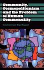 Community, Cosmopolitanism And The Problem Of Human Commonality - Preview