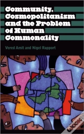 Community, Cosmopolitanism And The Problem Of Human Commonality