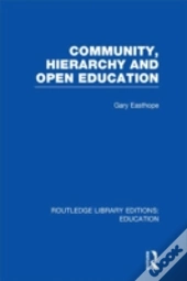 Community, Hierarchy And Open Education (Rle Edu L)
