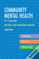 Community Mental Health In Canada, Revised And Expanded Edition