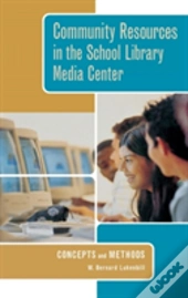 Community Resources In The School Library Media Center