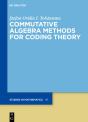 Commutative Algebra Methods For Coding Theory - Preview