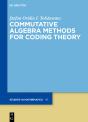 Commutative Algebra Methods For Coding Theory - Preview