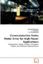 Commutatorless Series Motor Drive For High Power Applications - Preview