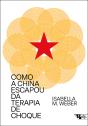 Como A China Escapou Da Terapia De Choque - Preview