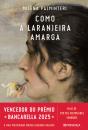 Como a Laranjeira Amarga - Preview