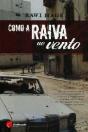 Como a Raiva ao Vento - Preview