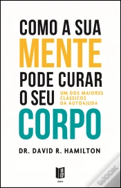 Capa do artigo Como a sua Mente Pode Curar o seu Corpo