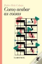 Capa do artigo Como Acabar as Coisas