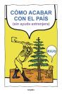 Cómo Acabar Con El País (Sin Ayuda Extranjera) - Preview