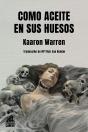 Como Aceite En Sus Huesos - Preview
