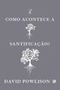 Como Acontece A Santificação? - Preview