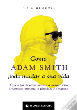 Capa do artigo Como Adam Smith Pode Mudar a Sua Vida