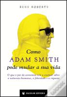 Como Adam Smith Pode Mudar a Sua Vida