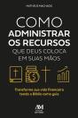 Como Administrar Os Recursos Que Deus Coloca Em Suas Mãos - Preview