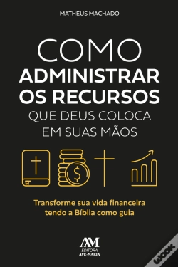 Capa do artigo Como Administrar Os Recursos Que Deus Coloca Em Suas Mãos