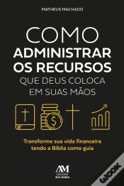 Capa do artigo Como Administrar Os Recursos Que Deus Coloca Em Suas Mãos