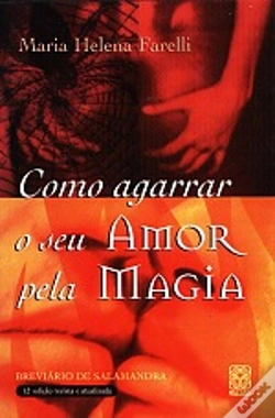 Capa do artigo Como Agarrar o Seu Amor pela Magia
