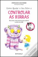 Como Ajudar o Seu Filho a Controlar as Birras