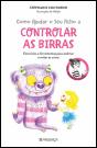 Como Ajudar o Seu Filho a Controlar as Birras - Preview