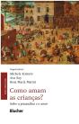 Como Amam As Crianças? - Preview