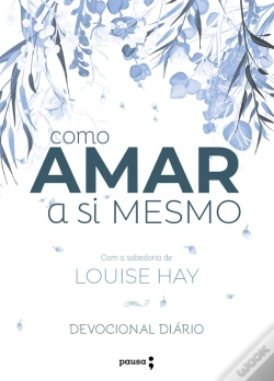 Capa do artigo Como Amar A Si Mesmo Com A Sabedoria De Louise Hay