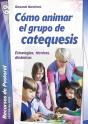 Cómo Animar El Grupo De Catequesis - Preview