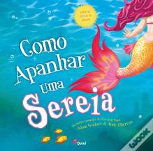 Como Apanhar uma Sereia